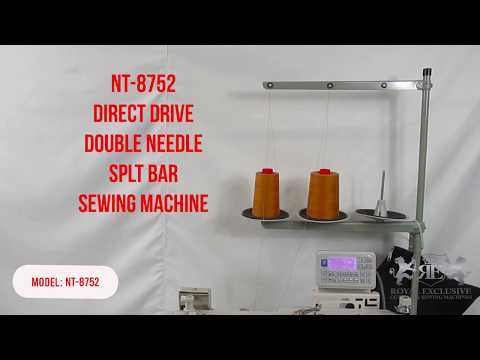 NT-8752 AUTOMATIC SPLIT BAR DOUBLE NEEDLE SEWING MACHINE